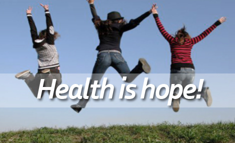 HEALTH IS HOPE!
